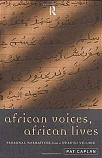 African Voices, African Lives : Personal Narratives from a Swahili Village (Hardcover)