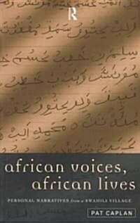 African Voices, African Lives : Personal Narratives from a Swahili Village (Paperback)