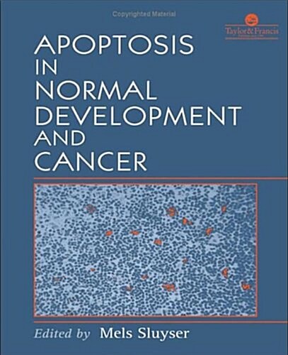 Apoptosis in Normal Development and Cancer (Hardcover)