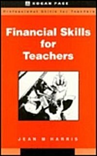 Financial Skills for Teachers : Budgeting, Buying and Cost Control (Paperback)