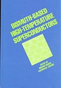 Bismuth-Based High-Temperature Superconductors (Hardcover)