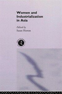 Women and industrialization in Asia