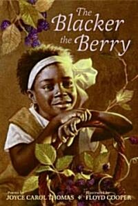 The Blacker the Berry: A Coretta Scott King Award Winner (Hardcover)
