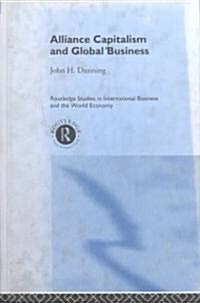 [중고] Alliance Capitalism and Global Business (Hardcover)