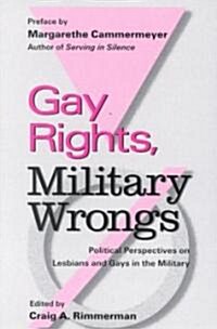 Gay Rights, Military Wrongs (Paperback)