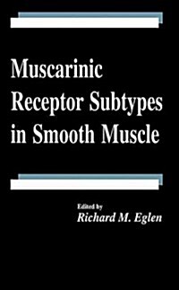 Muscarinic Receptor Subtypes in Smooth Muscle (Hardcover)