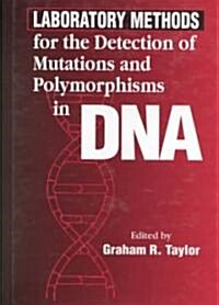 Laboratory Methods for the Detection of Mutations and Polymorphisms in DNA (Hardcover)