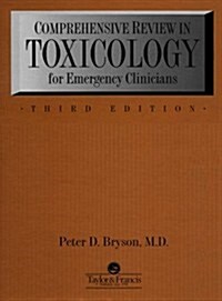 Comprehensive Reviews in Toxicology: For Emergency Clinicians (Hardcover, 3, Revised)