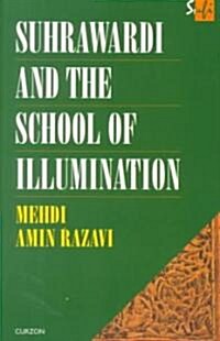 Suhrawardi and the School of Illumination (Paperback)