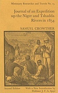 Journal of an Expedition Up the Niger and Tshadda Rivers Undertaken by MacGregor Laird...in 1854 (Hardcover, 2)
