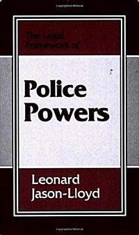 The Legal Framework of Police Powers (Paperback)