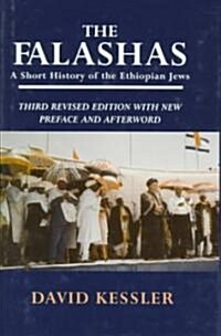 The Falashas : A Short History of the Ethiopian Jews (Hardcover, 3 ed)