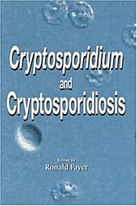 Cryptosporidium and Cryptosporidiosis (Hardcover, Revised, Subsequent)