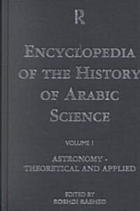 Encyclopedia of the History of Arabic Science : Volume 3 Technology, Alchemy and Life Sciences (Multiple-component retail product)