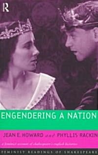Engendering a Nation : A Feminist Account of Shakespeares English Histories (Paperback)