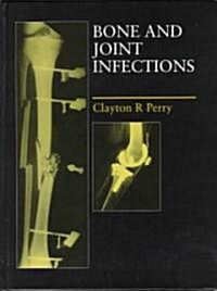 Bone and Joint Infections (Hardcover)