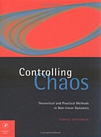 Controlling Chaos: Theoretical and Practical Methods in Non-Linear Dynamics (Hardcover)