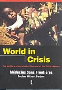 World in Crisis : Populations in Danger at the End of the 20th Century (Paperback)