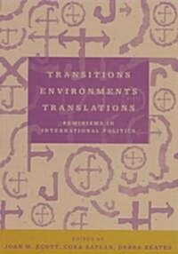 Transitions Environments Translations : Feminisms in International Politics (Paperback)