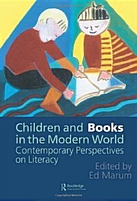 Children and Books in the Modern World : Contemporary Perspectives on Literacy (Hardcover)
