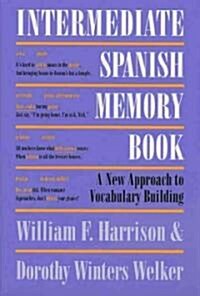 Intermediate Spanish Memory Book: A New Approach to Vocabulary Building (Paperback)