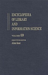 Encyclopedia of Library and Information Science: Volume 59 - Supplement 22: Archival Science to User Needs (Hardcover)