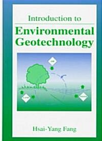 Introduction to Environmental Geotechnology (Hardcover)