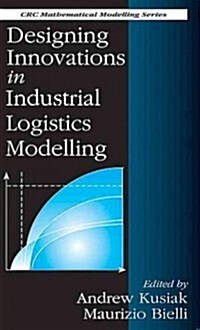 Designing Innovations in Industrial Logistics Modelling (Hardcover)