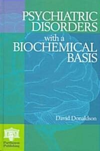 Psychiatric Disorders With a Biochemical Basis (Hardcover)