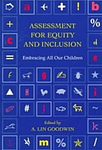 Assessment for Equity and Inclusion : Embracing All Our Children (Paperback)