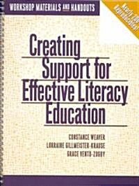 Creating Support for Effective Literacy Education: Workshop Materials and Handouts (Paperback)