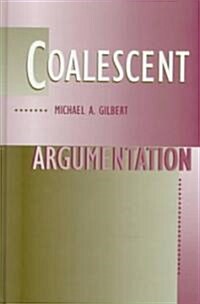 Coalescent Argumentation (Hardcover)