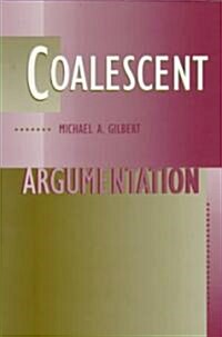 Coalescent Argumentation (Paperback)