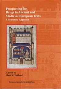 Prospecting for Drugs in Ancient and Medieval European Texts (Hardcover)