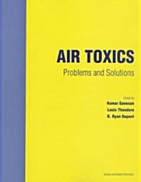 Air Toxics : Problems and Solutions (Paperback)