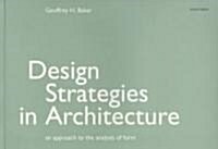Design Strategies in Architecture : An Approach to the Analysis of Form (Paperback)