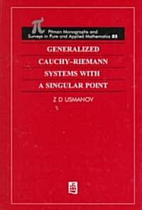 Generalized Cauchy-Riemann Systems with a Singular Point (Hardcover)