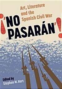 No Pasaran: Art, Literature and the Civil War (Paperback)