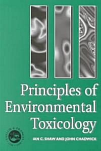Principles of Environmental Toxicology (Paperback)