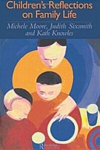 Childrens Reflections on Family Life (Hardcover)