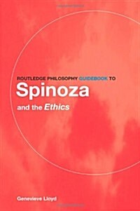 Routledge Philosophy GuideBook to Spinoza and the Ethics (Hardcover)