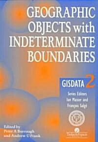 Geographic Objects with Indeterminate Boundaries (Paperback)