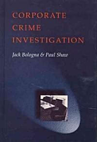 Corporate Crime Investigations (Hardcover)