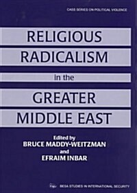 Religious Radicalism in the Greater Middle East (Paperback)