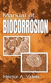 Manual of Biocorrosion (Hardcover)