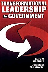 Transformational Leadership in Government (Hardcover)