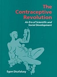 The Contraceptive Revolution (Hardcover)