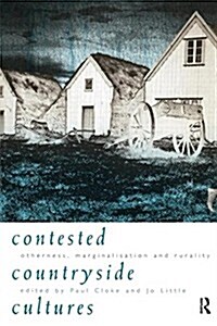 Contested Countryside Cultures : Rurality and Socio-cultural Marginalisation (Paperback)