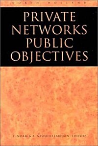 Private Networks Public Objectives (Hardcover)