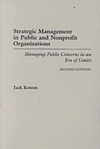 [중고] Strategic Management in Public and Nonprofit Organizations: Managing Public Concerns in an Era of Limits Degreeslsecond Edition (Paperback, 2, Revised)